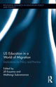 Book cover of: US Education in a World of Migration. By: Mathangi Subramanian