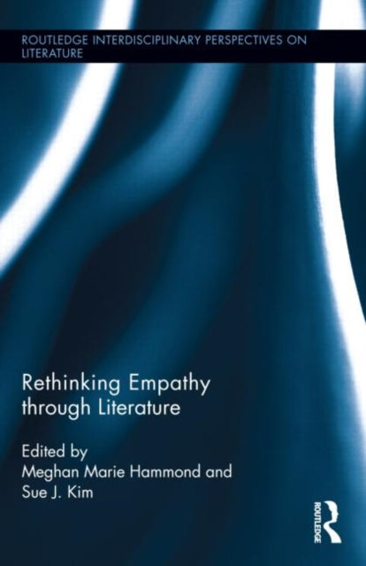 Book cover of: Rethinking Empathy through Literature. By: Meghan Marie Hammond