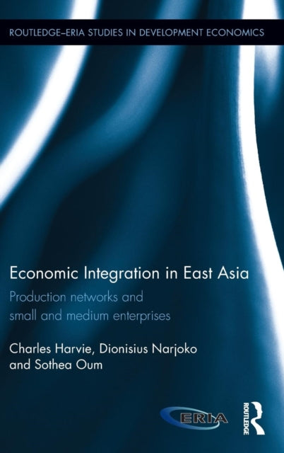 Book cover of: Economic Integration in East Asia. By: Charles Harvie