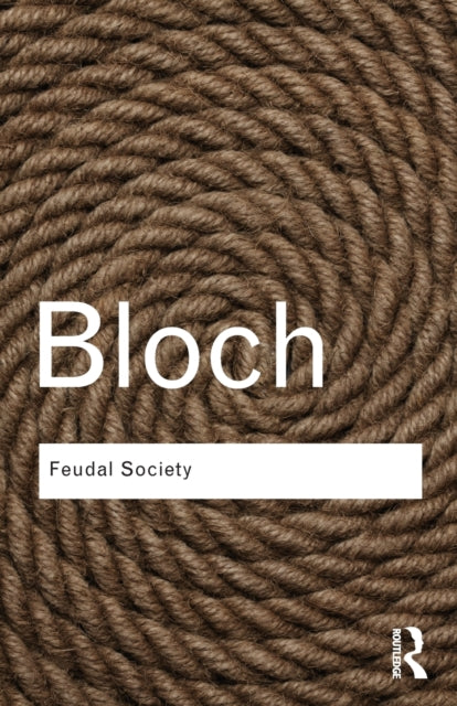 Book cover of: Feudal Society. By: Marc Bloch