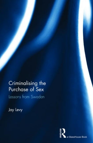 Criminalising the Purchase of Sex