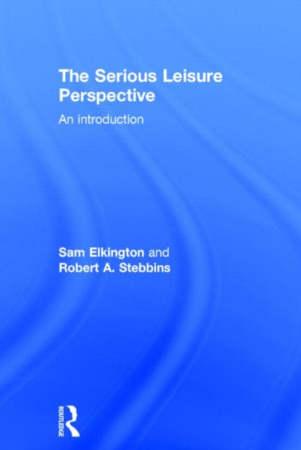 The Serious Leisure Perspective