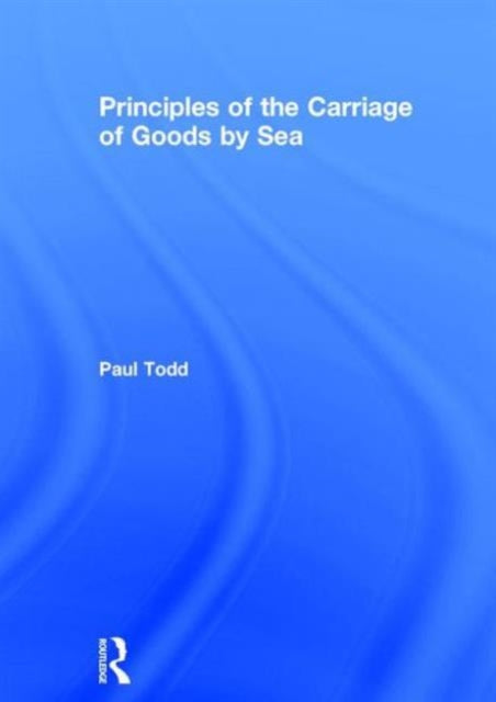Principles of the Carriage of Goods by Sea