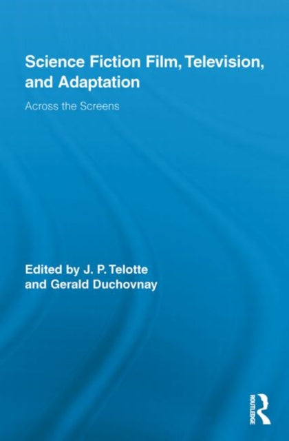 Book cover of: Science Fiction Film, Television, and Adaptation
