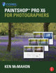 Book cover of: PaintShop Pro X6 for Photographers