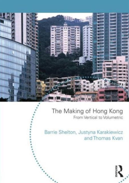 Book cover of: Making of Hong Kong. By: Barrie Shelton