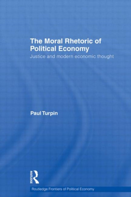 The Moral Rhetoric of Political Economy