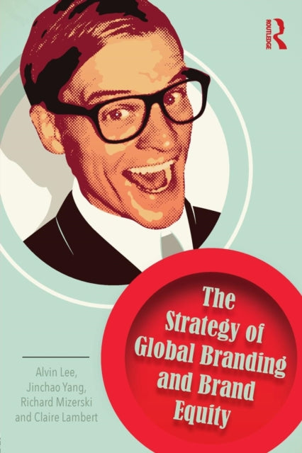 Book cover of: Strategy of Global Branding and Brand Equity. By: Alvin Lee