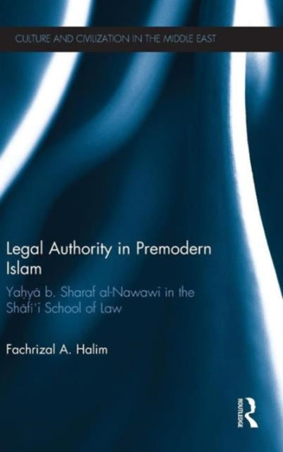 Book cover of: Legal Authority in Premodern Islam. By: Fachrizal A. Halim
