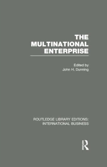 Book cover of: Multinational Enterprise (RLE International Business). By: Dunning, John H.