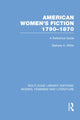 Book cover of: American Women's Fiction, 1790-1870. By: Barbara A. White
