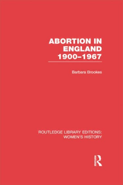 Book cover of: Abortion in England 1900-1967. By: Barbara Brookes