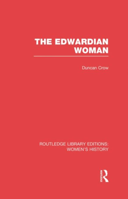 Book cover of: Edwardian Woman. By: Duncan Crow