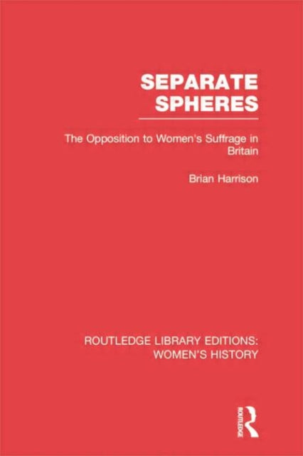 Book cover of: Separate Spheres. By: Brian Harrison