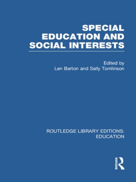 Book cover of: Special Education and Social Interests (RLE Edu M). By: Len Barton
