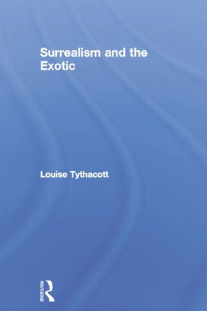 Surrealism and the Exotic