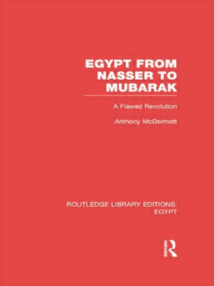 Egypt from Nasser to Mubarak (RLE Egypt)