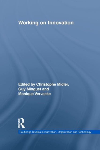 Book cover of: Working on Innovation. By: Christophe Midler