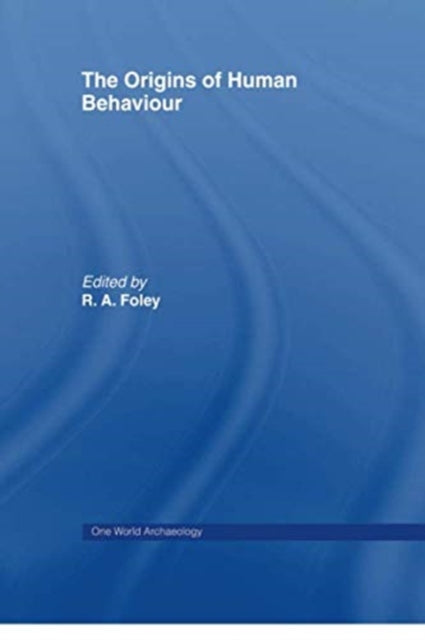 Book cover of: Origins of Human Behaviour. By: Robert Foley