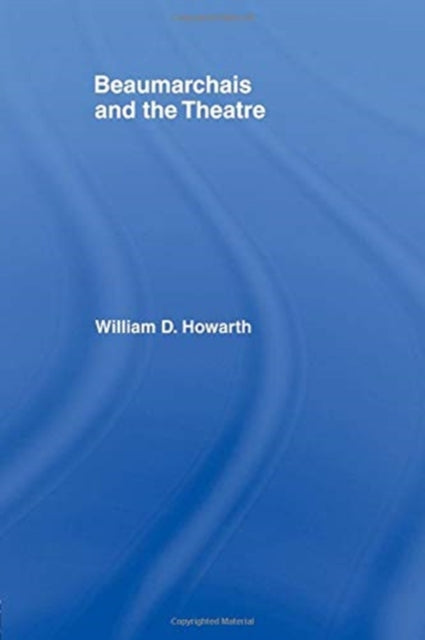 Book cover of: Beaumarchais and the Theatre. By: William D. Howarth