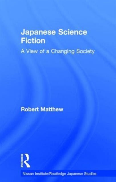 Book cover of: Japanese Science Fiction. By: Robert Matthew