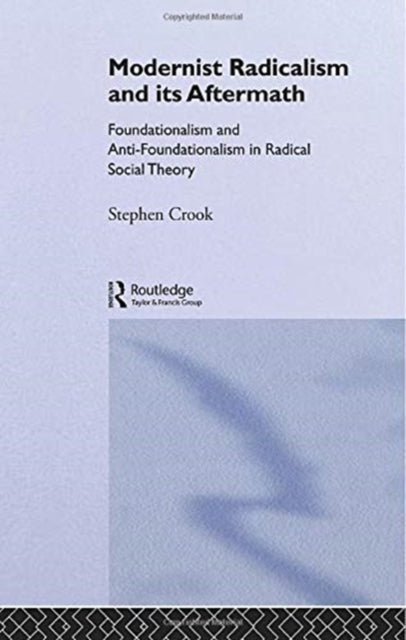 Modernist Radicalism and its Aftermath