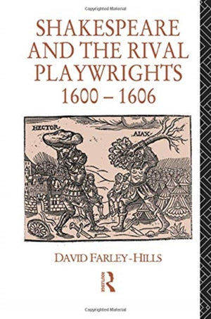 Shakespeare and the Rival Playwrights, 1600-1606