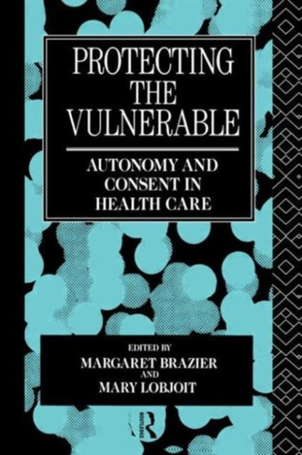Book cover of: Protecting the Vulnerable. By: Margaret Brazier