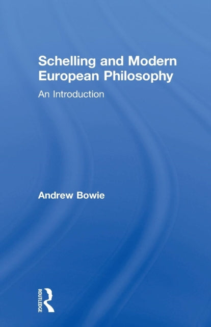 Schelling and Modern European Philosophy
