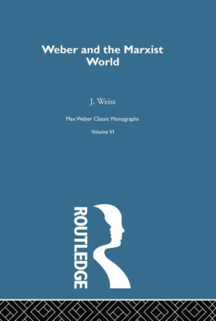 Book cover of: Weber & Marxist World V 6