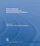 Book cover of: International Encyclopedia of Environmental Politics. By: John Barry