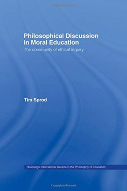 Book cover of: Philosophical Discussion in Moral Education. By: Tim Sprod