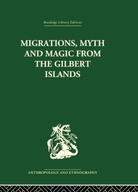 Book cover of: Migrations, Myth and Magic from the Gilbert Islands. By: Rosemary Grimble