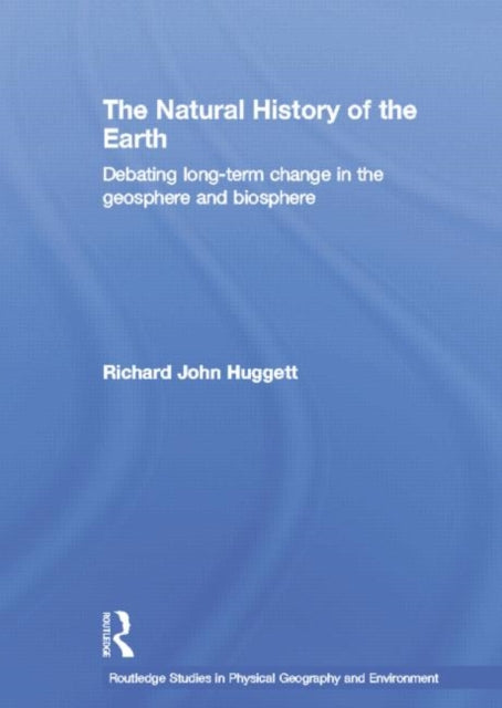 Book cover of: Natural History of Earth. By: Richard John Huggett