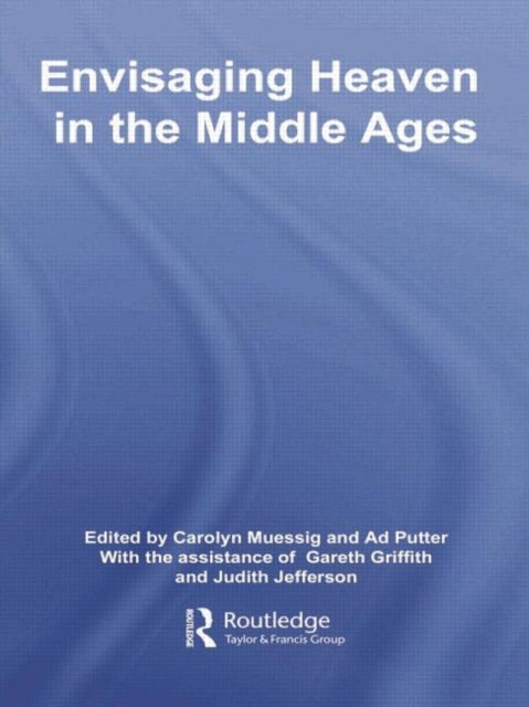 Envisaging Heaven in the Middle Ages