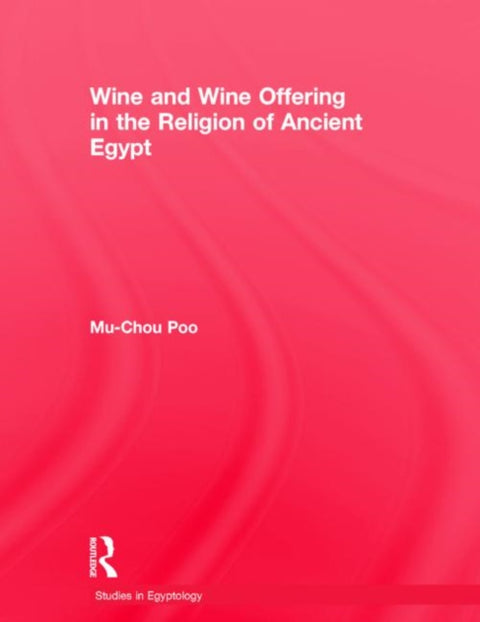Wine & Wine Offering In The Religion Of Ancient Egypt