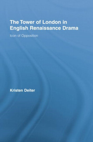 Tower of London in English Renaissance Drama