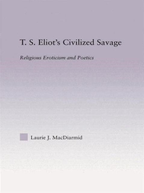 T.S. Eliot's Civilized Savage