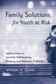 Book cover of: Family Solutions for Youth at Risk. By: William H. Quinn