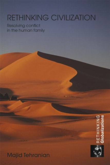 Book cover of: Rethinking Civilization. By: Tehranian