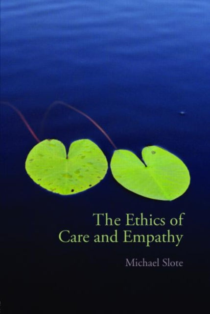 The Ethics of Care and Empathy