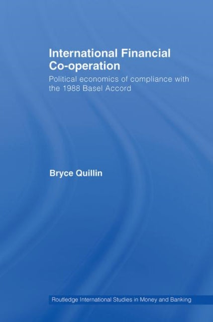 Book cover of: International Financial Co-Operation. By: Bryce Quillin