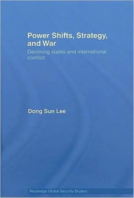 Power Shifts, Strategy and War