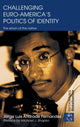 Book cover of: Challenging Euro-America's Politics of Identity. By: Andrade Fernand, Jorge Luis Andrade Fernandes
