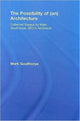 Book cover of: Possibility of (an) Architecture. By: Mark Goulthorpe