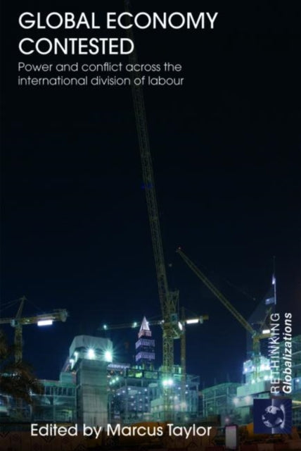 Book cover of: Global Economy Contested. By: Marcus Taylor