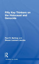 Book cover of: Fifty Key Thinkers on the Holocaust and Genocide. By: Paul R. Bartrop