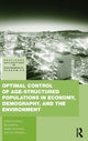 Book cover of: Optimal Control of Age-structured Populations in Economy, Demography, and the Environment