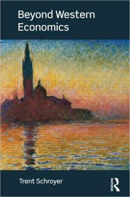 Book cover of: Beyond Western Economics. By: Trent Schroyer