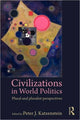 Book cover of: Civilizations in World Politics